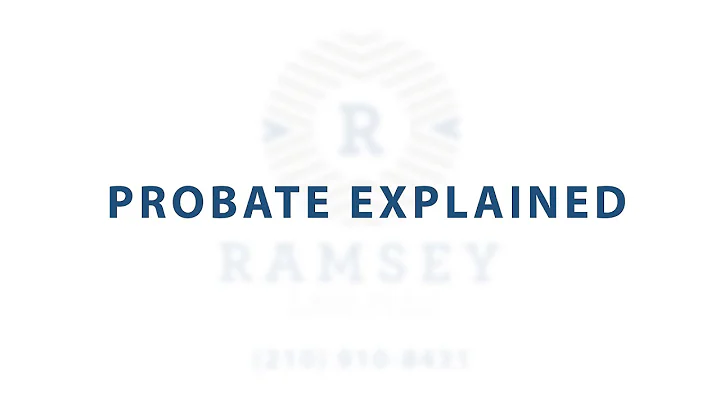 Probate Explained by Amber Ramsey of RamseyLawTexa...