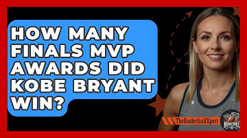 How Many Finals MVP Awards Did Kobe Bryant Win? - The Basketball Xpert