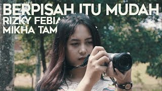 Video thumbnail of "Berpisah Itu Mudah - Rizky Febian & Mikha Tambayong (Dody ft Devia COVER)"