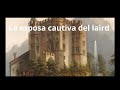 Amor. "LA ESPOSA CAUTIVA DEL LAIRD " Audiolibro de temática romántica . Romance .