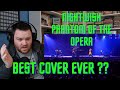 HAS TO BE ONE OF THE BEST COVERS ! FIRST TIME HEARING - NIGHTWISH - PHANTOM OF THE OPERA [REACTION]