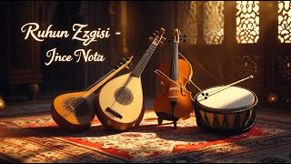 Ruhun Ezgisi - Ince Nota