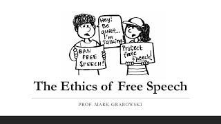 The Ethics of Free Speech