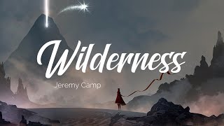 Jeremy Camp - Wilderness [Sub - Español]