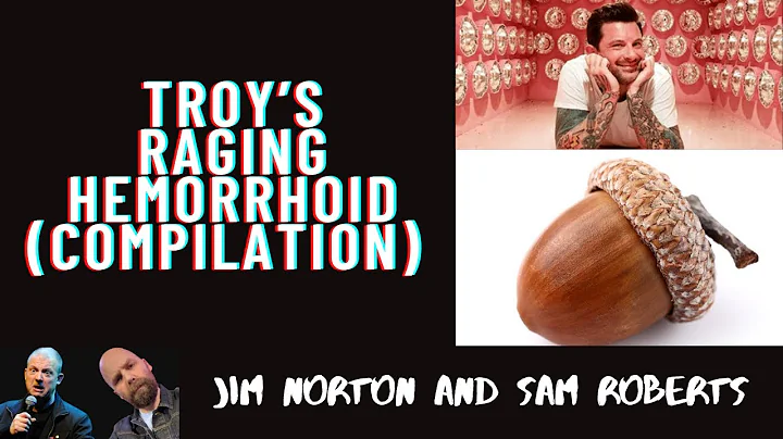 Jim and Sam Show - Troy's Raging Hemorrhoid (Compi...