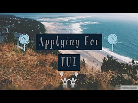 Applying For TUI | My Journey