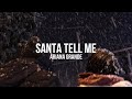 Ariana Grande - Santa Tell Me || Sub Español