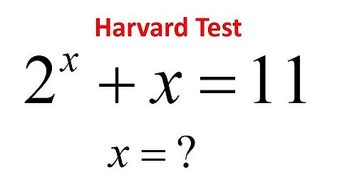 A Chalenging Math Olympiad Question || Find the Value of 2^x+x=11