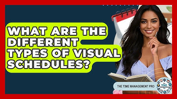What Are The Different Types Of Visual Schedules? - The Time Management Pro