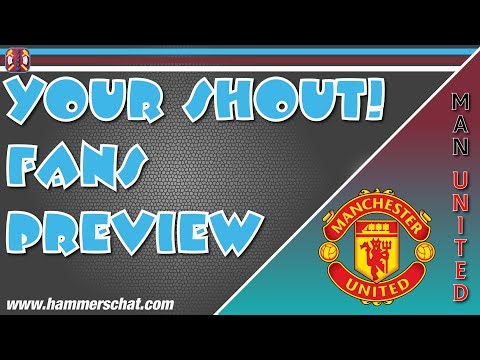 Your Shout | Man United Preview | Hernandez Debut