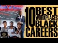 Black Excellist:  10 Best Companies for African American Careers