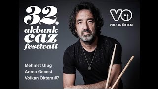 32. Akbank Caz Fest. Mehmet Uluğ Anma Gecesi Volkan Öktem 7 live @ Babylon İstanbul