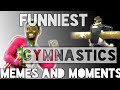 Funny Artistic Gymnastics Memes and Moments  -  WAG