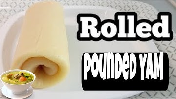 HOW TO ROLL OUT YOUR POUNDED YAM DOUGH (RESTAURANT STYLE)