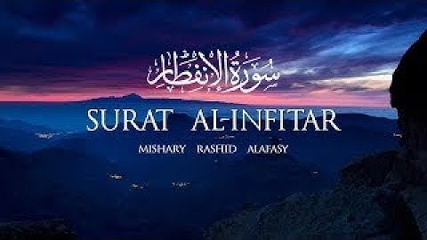Surat Al-'Infitar (The Cleaving) - سورة الإنفطار