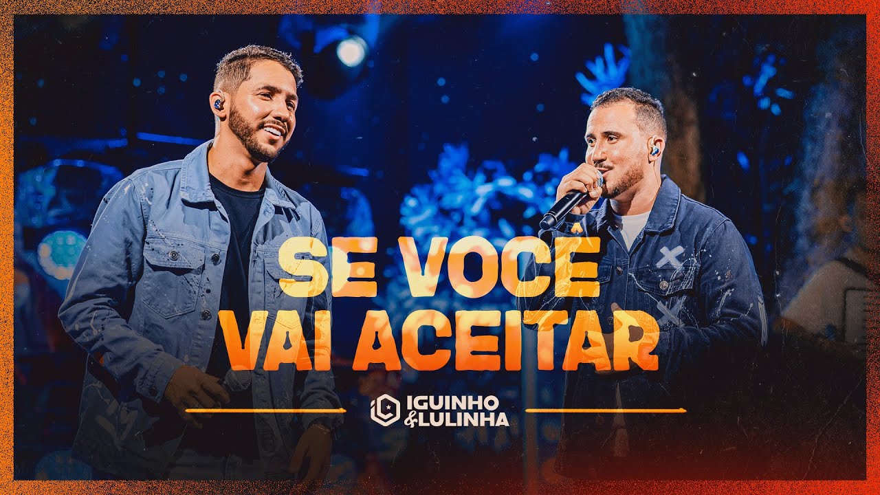 YouTubeでSE VOCÊ VAI ACEITAR - Iguinho e Lulinha (DVD Eu Falei Forró)を視聴