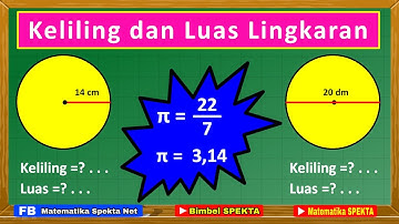 Cara Menghitung Keliling dan Luas Lingkaran. Matematika SPEKTA Mau Membuktikan Matematika Itu MUDAH