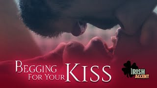 3D ASMR - Begging For Your Kiss  ☘️ ( Irish Accent ) (Ear Licks) (Growls)