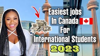 Easiest Jobs To Get In Canada For International Student in 2023 + Minimal Experience Required.