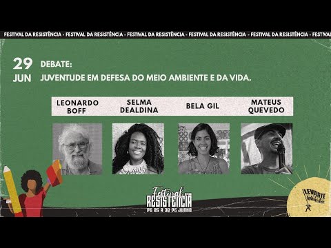 FESTIVAL DA RESISTÊNCIA | MESA 6 - JUVENTUDE EM DEFESA DA VIDA E DO MEIO AMBIENTE!