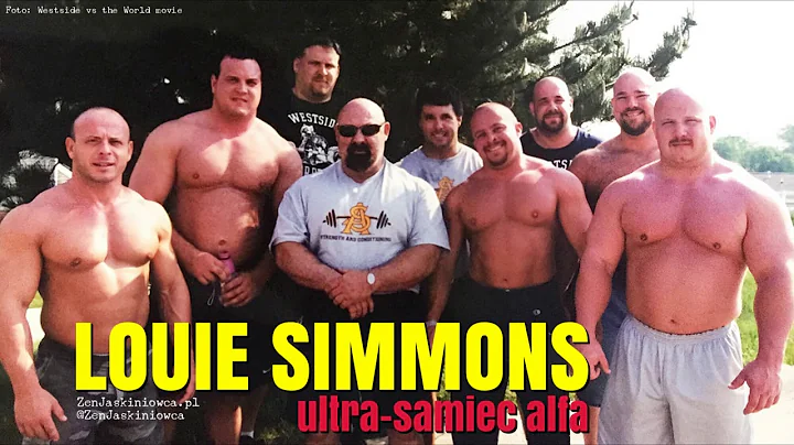 Louie SIMMONS: ultra samiec alfa silnijeszy od sta...