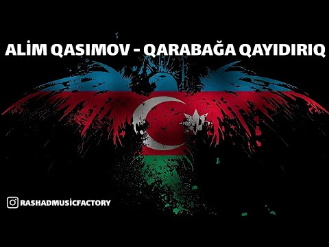 Alim Qasimov - Qarabağa Gedirik 2020 (Remix)