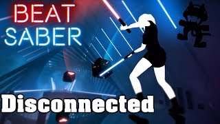 Beat Saber Disconnected Pegboard Nerds Custom Song Fc