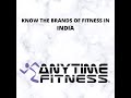Know your brands || Anytime Fitness India || India's fastest growing fitness chain image