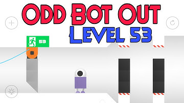 Odd Bot Out Level 53 | Odd bot out gameplay | odd bot out walkthrough | Sigog #oddbotout