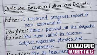 Dialogue Between Father and Daughter | Father and Daughter Conversation | Dialogue writing..