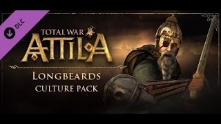 Обзор DLC Longbeards Culture Pack для Total War: ATTILA Обзор DLC Longbeards Culture Pack для Total War: ATTILA