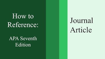 How to reference a Journal Article: APA Seventh Edition