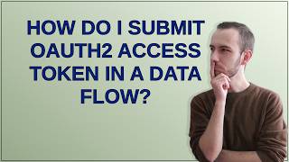 How do I submit OAuth2 access token in a Data Flow