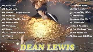 with you - DEAN LEWIS || Special Full Album