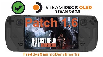 The Last of Us Part 2 Remastered (Patch 1.6) on Steam Deck OLED with Steam OS 3.8