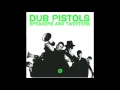 Dub Pistols  - Stronger (HQ)