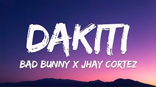 Bad Bunny x Jhay Cortez - Dakiti (Letra/Lyrics)