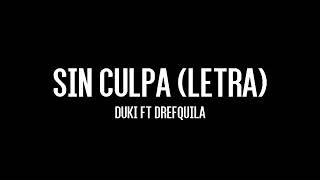 Duki ft. Drefquila-Sin culpa 😪 (Lyric Video)