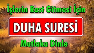 İşlerin Rast Gitmesi İçin Duha Suresi̇ni̇ Di̇nle - En Etkili Dualar