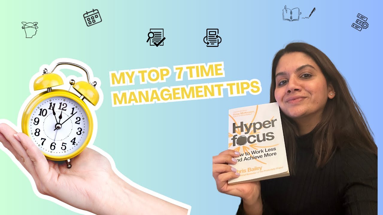 My Top 7 Time Management Tips | Practical Tips to effectively manage ...