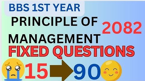 Bbs 1st year Principle of management fixed questions 2082 || Pom fixed questions bbs 1st year 2082