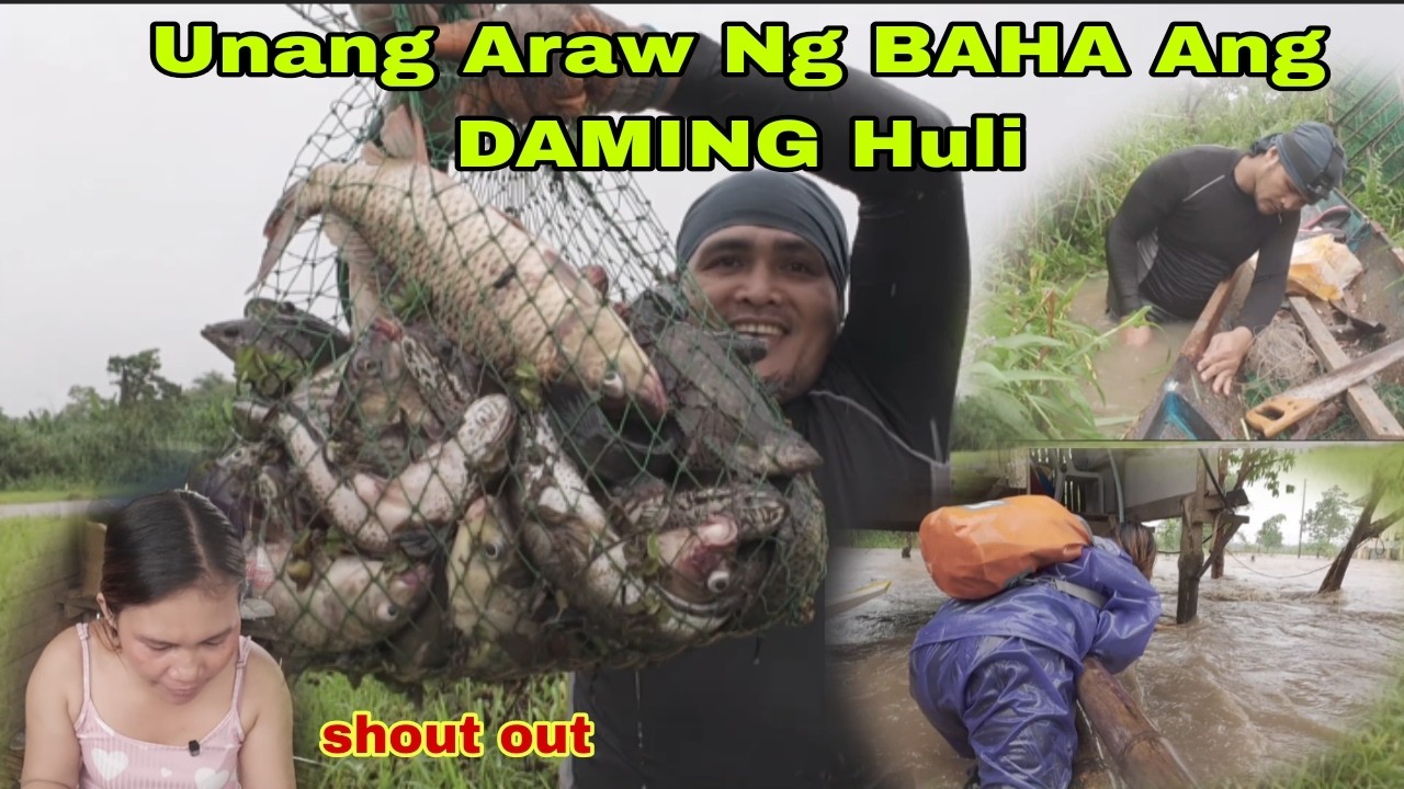 UNANG ARAW NG BAHA ANG DAMING HULI