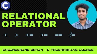 Relational Operators | C Programming Bangla Tutorial | সি প্রোগ্রামিং
