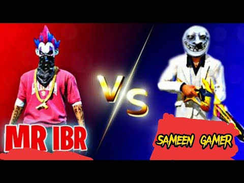 SAMEEN GAMER VS MR IBR GARENA FREE FIRE PAKISTAN