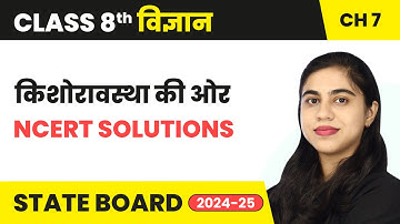 Reaching the Age of Adolescence - NCERT Solutions | Class 8 Science Chapter 7 | NCERT 2024-25