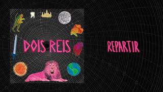 Video voorbeeld van "Dois Reis - Repartir (Áudio Oficial)"