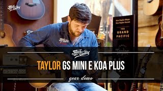 Taylor GS Mini E Koa Plus demo!