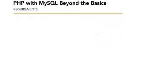 Watch the Online Video Course PHP with MySQL Beyond the Basics