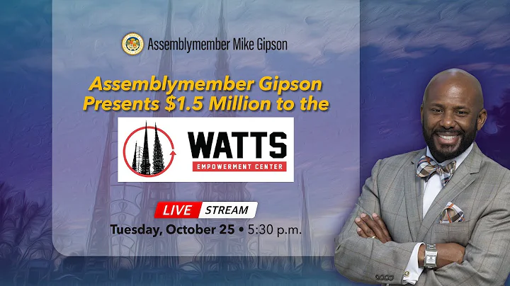 Asm. Mike Gipson Presents $1.5 Million for the Wat...