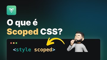 Vue.js Scoped CSS: Evite Conflitos de Estilos de Forma Simples!